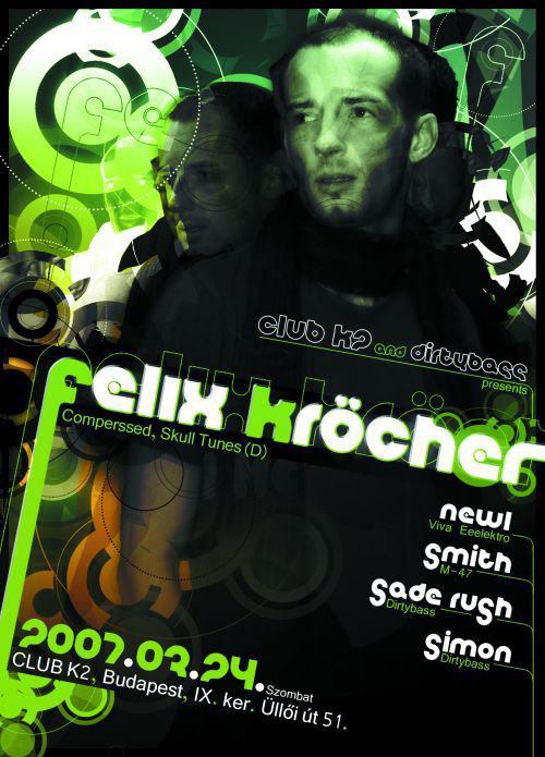 Club K2 & Dirtybass with Felix Kröcher – Club K2 (Budapest, 2007)