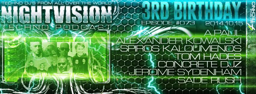 NightVision Techno Podcast 3rd birthday with A.Paul, Alexander Kowalski, Spiros Kaloumenos, Tom Hades, Concrete Djz and Jerome Sydenham flyer