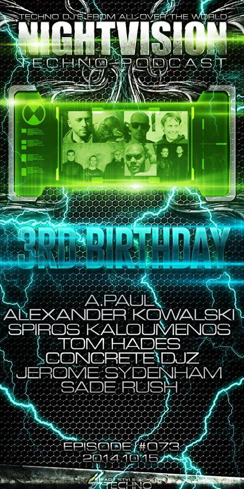 NightVision Techno Podcast 3rd birthday with A.Paul, Alexander Kowalski, Spiros Kaloumenos, Tom Hades, Concrete Djz and Jerome Sydenham flyer