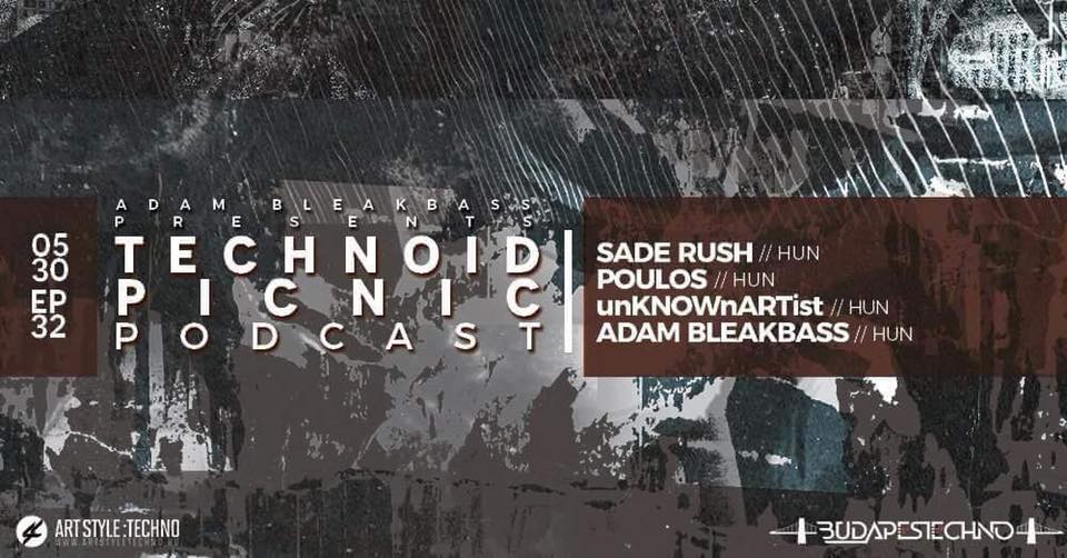 Adam Bleakbass presents Technoid Picnic Podcast EP32 flyer