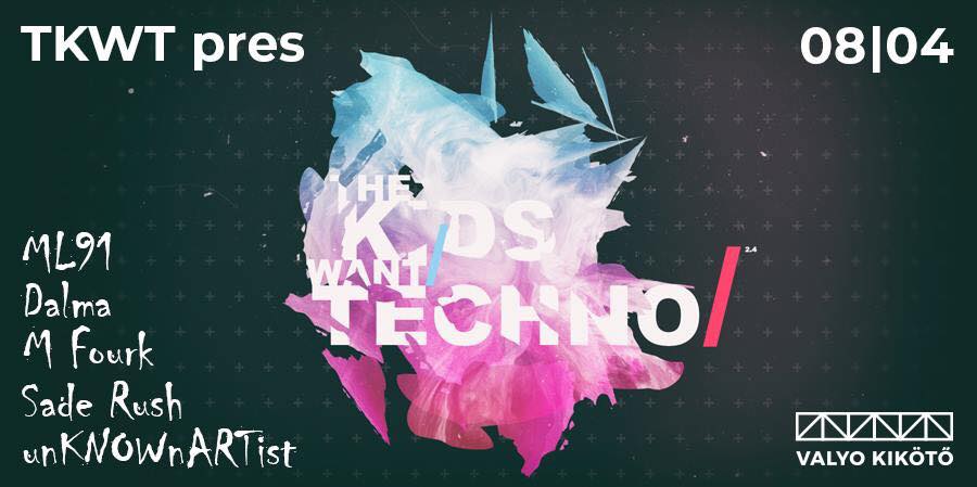 Valyo kikötő, TKWT pres. The Kids Want Techno flyer