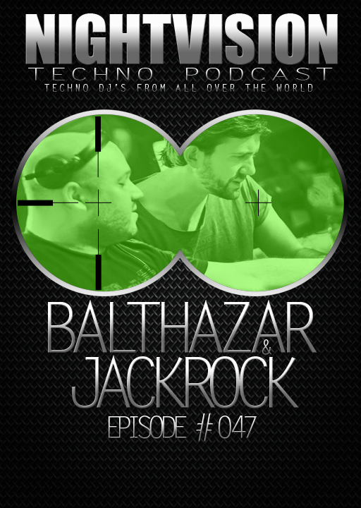 Balthazar & JackRock [BUL] - NightVision Techno Podcast 47 Pt.2 episode artwork