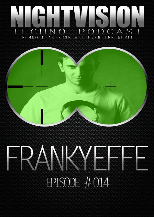 Frankyeffe [I] - NightVision Techno Podcast 14 Pt.2 episode artwork