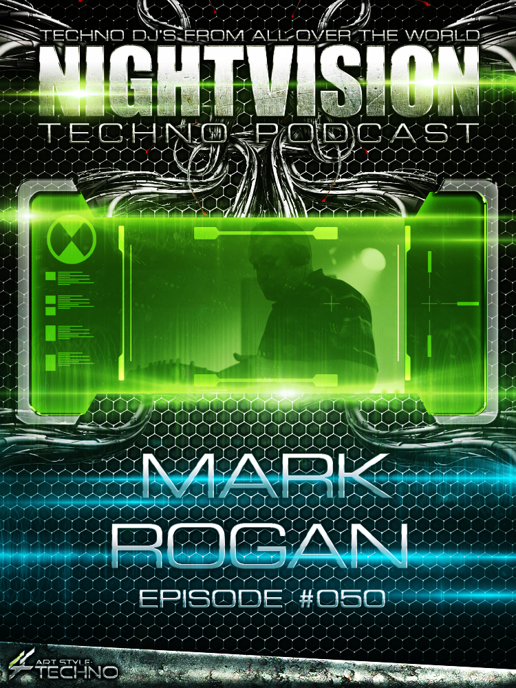 Mark Rogan [IRL] - NightVision Techno Podcast 50 Pt.4 episode artwork