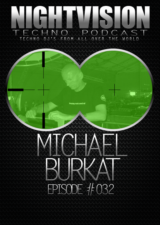 Michael Burkat [DE] - NightVision Techno Podcast 32 Pt.3 episode artwork