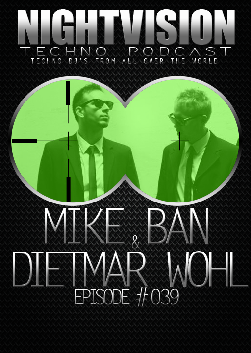 Mike Ban & Dietmar Wohl [AUT] - NightVision Techno Podcast 39 Pt.2 episode artwork