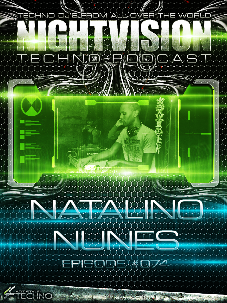Natalino Nunes [FRA] - NightVision Techno Podcast 74 Pt.3 episode artwork
