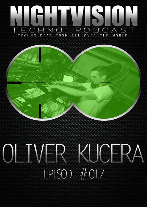 Oliver Kucera [NL] - NightVision Techno Podcast 17 Pt.2 episode artwork