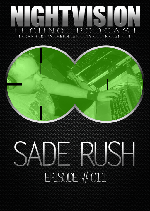 Sade Rush [H] - NightVision Techno Podcast 11 Pt.1 episode artwork