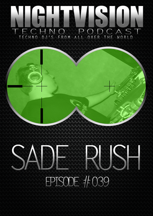 Sade Rush [HU] - NightVision Techno Podcast 39 Pt.1 episode artwork