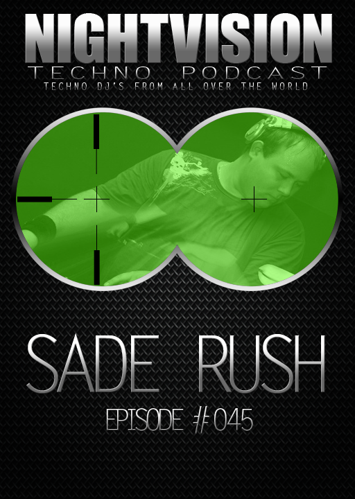 Sade Rush [HU] - NightVision Techno Podcast 45 Pt.1
