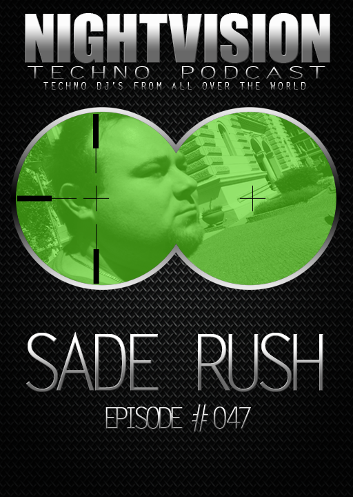 Sade Rush [HU] - NightVision Techno Podcast 47 Pt.1 episode artwork