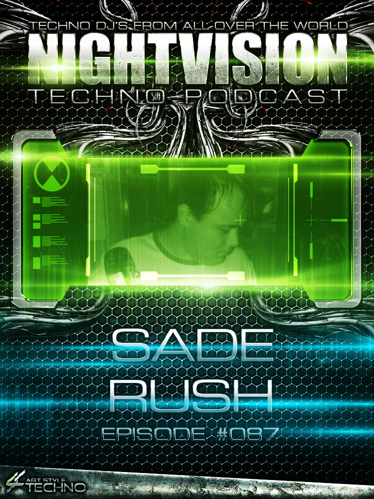 Sade Rush [HU] - NightVision Techno Podcast 87 Pt.1